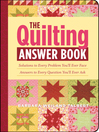 The Quilting Answer Book (eBook): Solutions to Every Problem You'll Ever Face; Answers to Every Question You'll Ever Ask